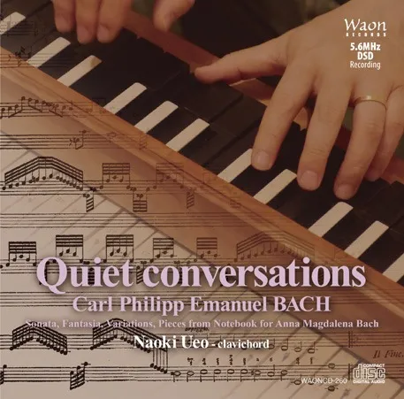静寂の語らい　Quiet conversations　Carl Philipp Emanuel Bach 作品集